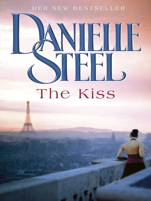 Title details for The Kiss by Danielle Steel - Wait list